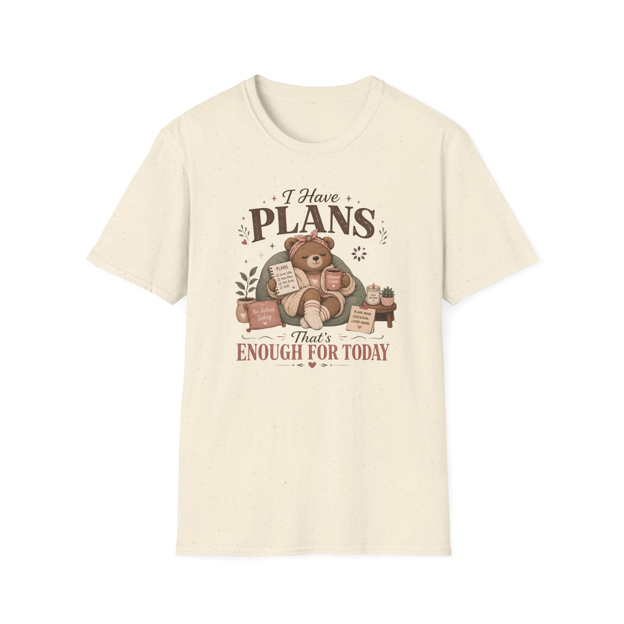 I Have Plans That's Enough T-Shirt