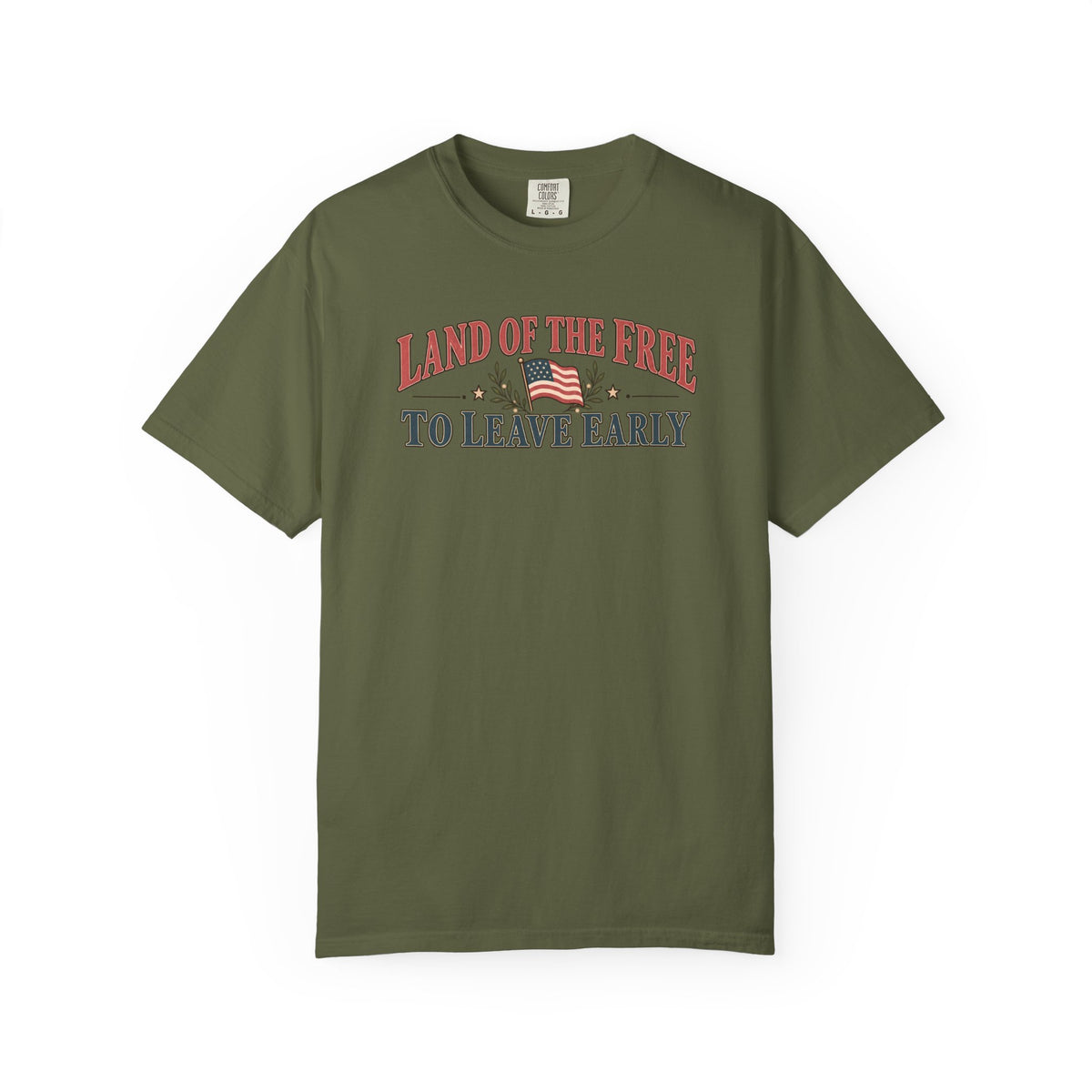 Land of The Free to leave early T-Shirt