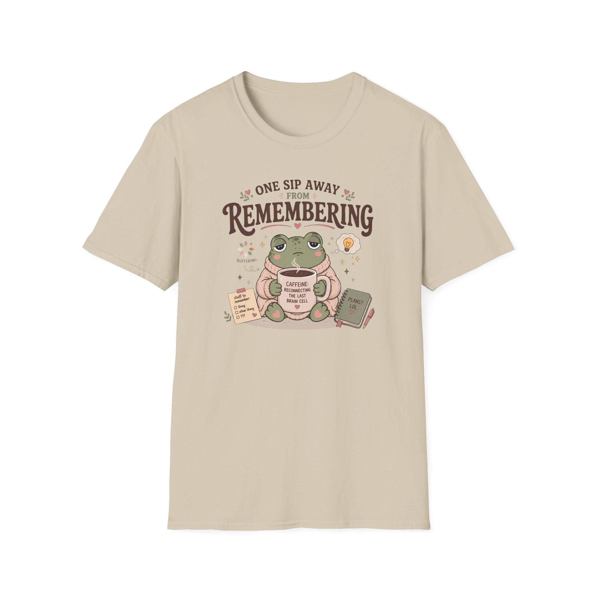 One Sip Away From Remembering T-Shirt
