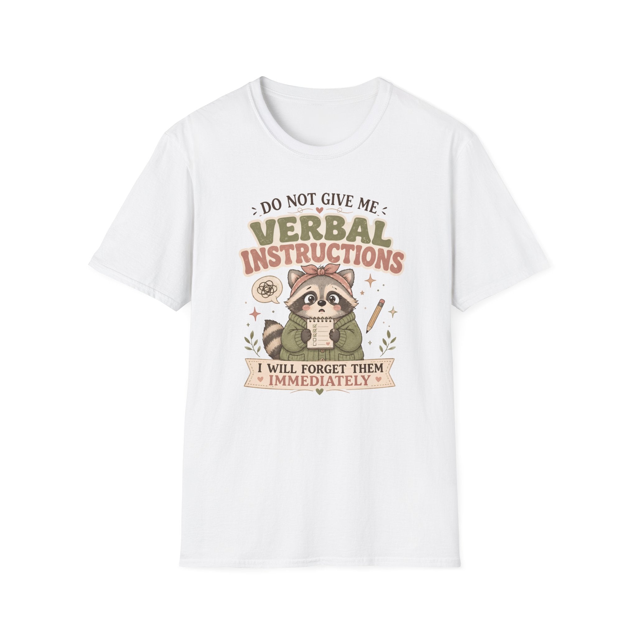 Do Not Give Me Verbal Instructions T-Shirt