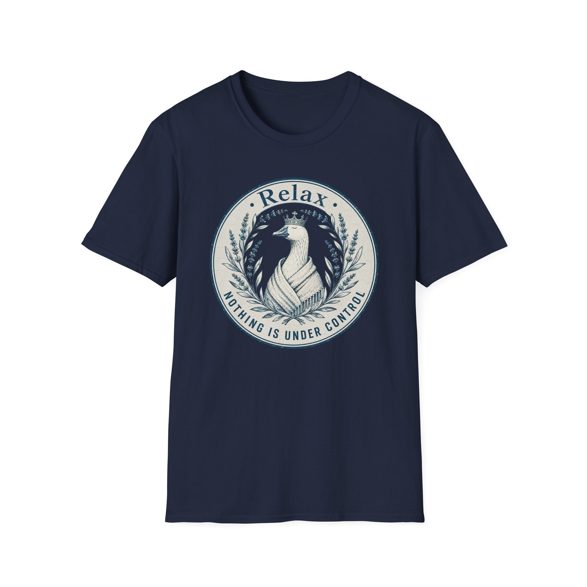 Relax Nothing Is Under Control T-Shirt