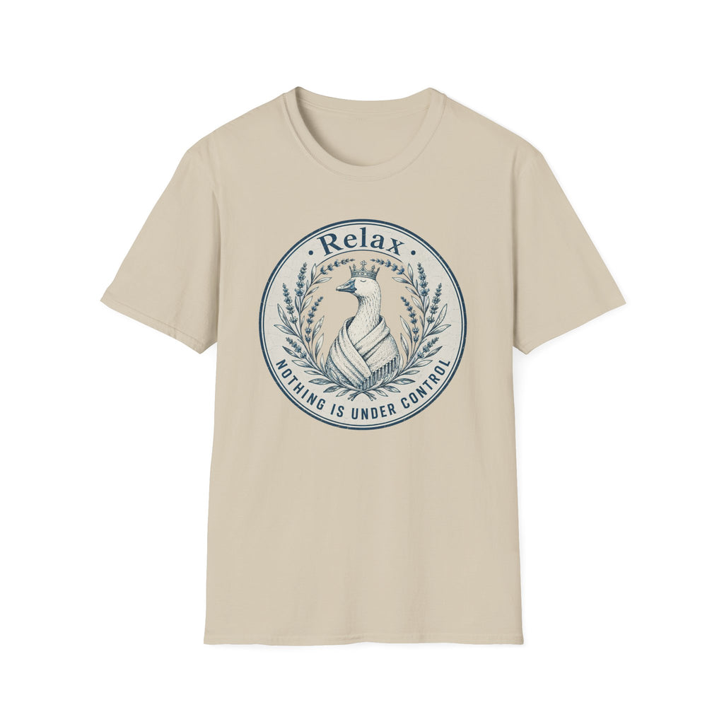 Relax Nothing Is Under Control T-Shirt