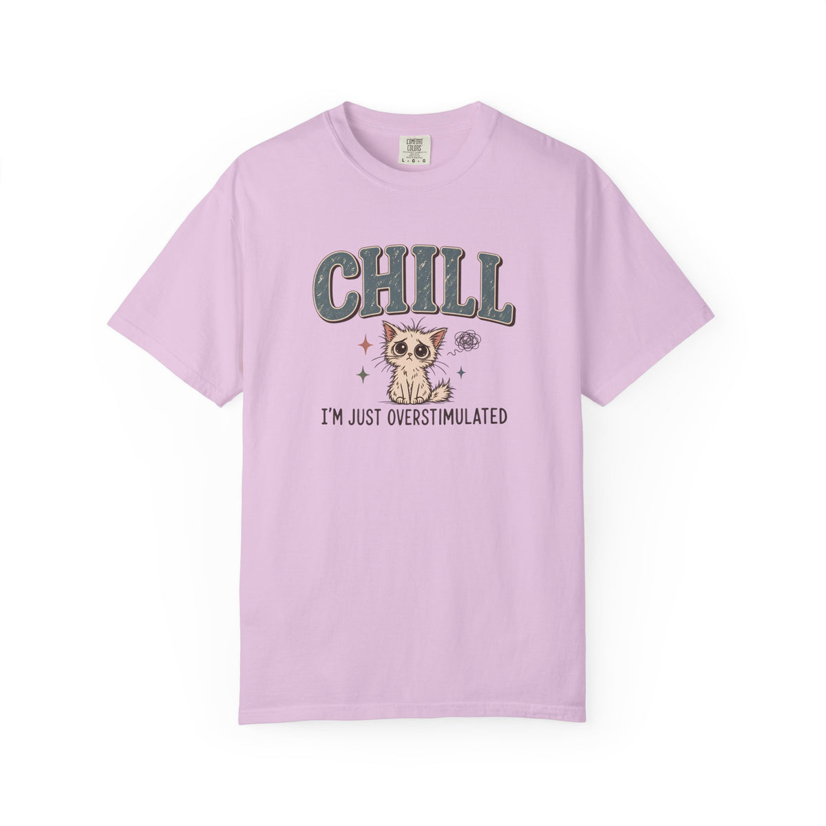 Chill I'm Overstimulated T-Shirt