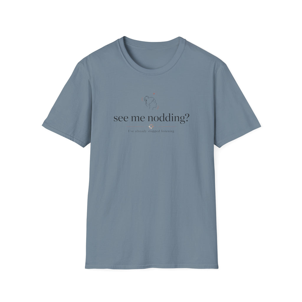 See Me Nodding? T-Shirt