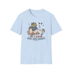 No Labor Just Side Quest T-Shirt