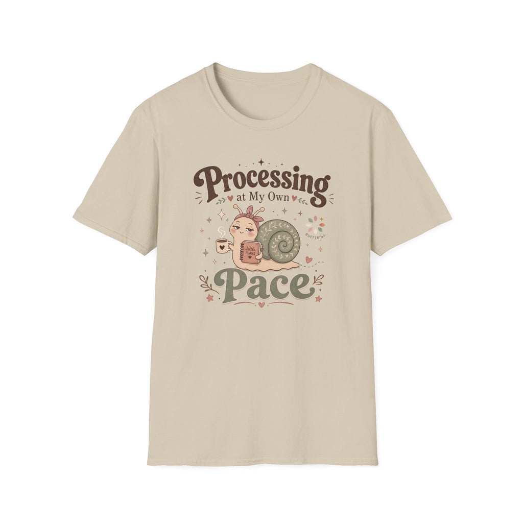 Processing At My Own Pace T-Shirt