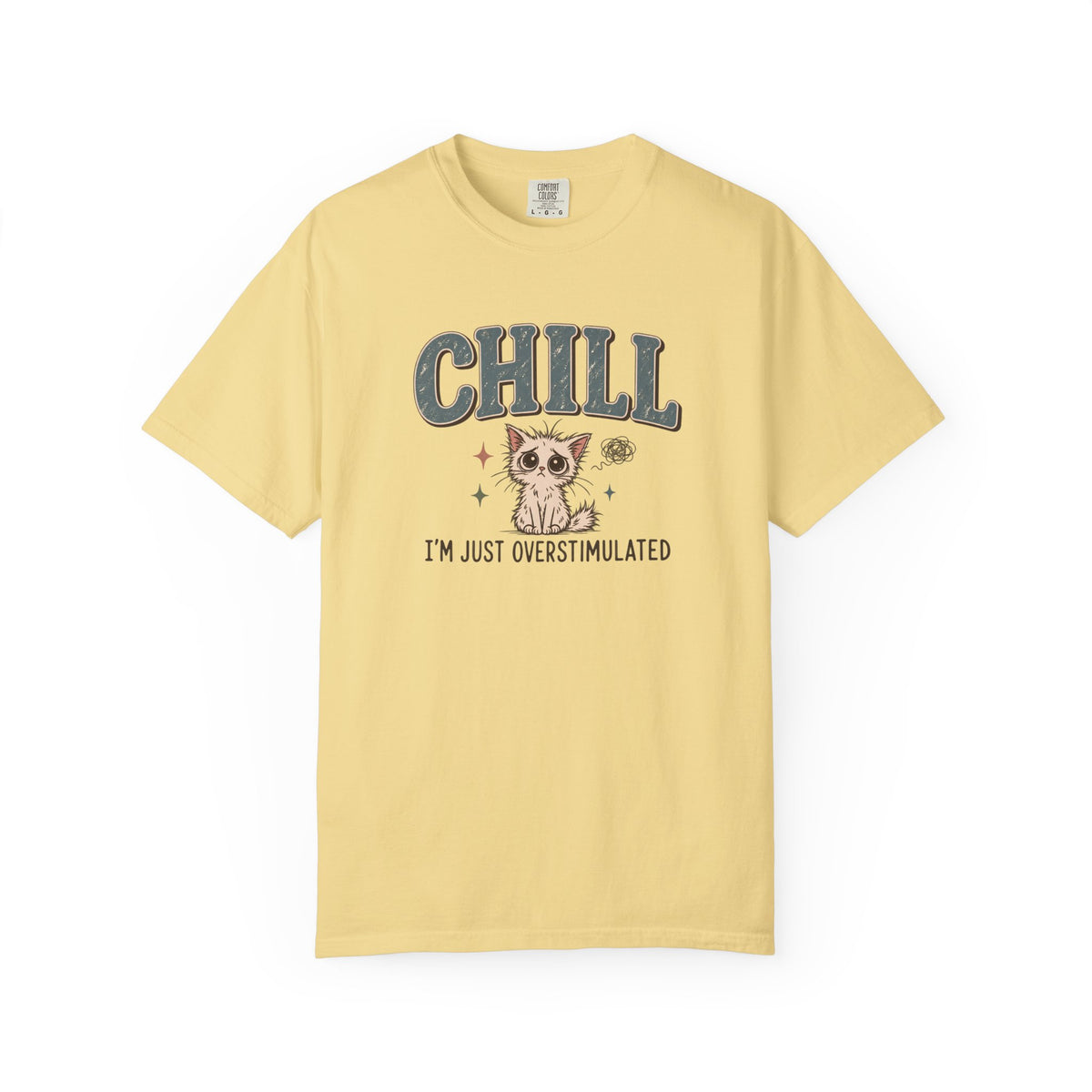Chill I'm Overstimulated T-Shirt