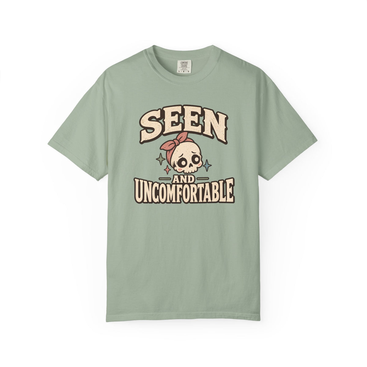 Seen and Uncomfortable T-Shirt