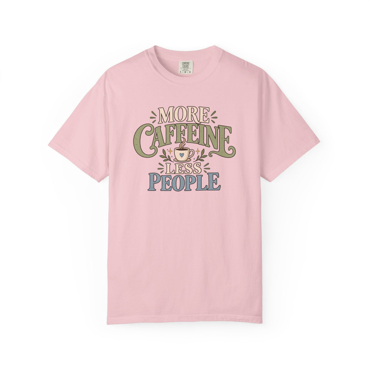 More Caffeine Less People T-Shirt