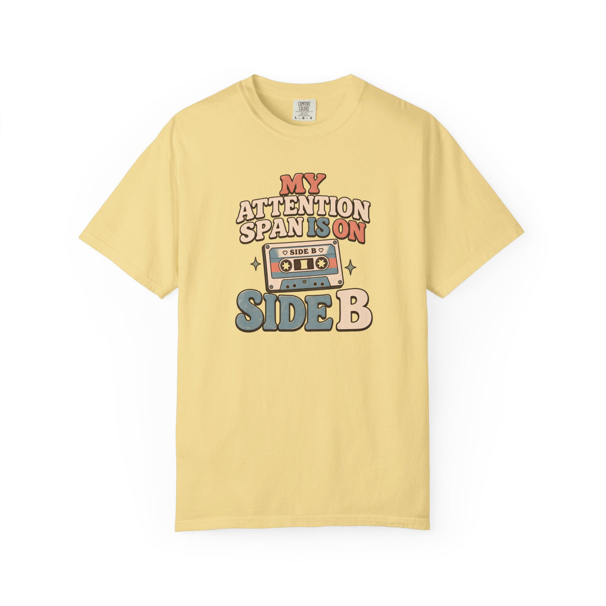 My attention span is On Side B T-Shirt