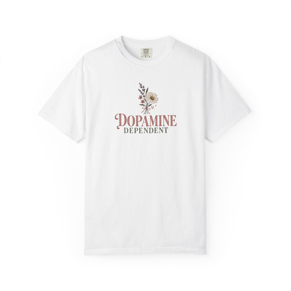 Dopamine Dependent Flowers T-Shirt