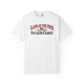 Land of The Free to leave early T-Shirt
