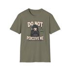 Do Not Perceive Me Possum T-Shirt