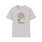 I Did One Thing Celebrate T-Shirt