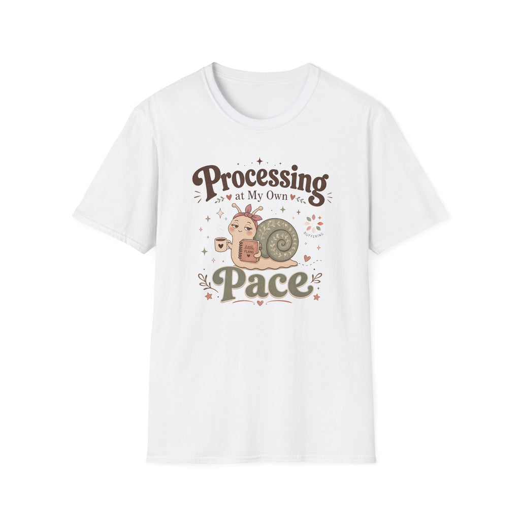 Processing At My Own Pace T-Shirt