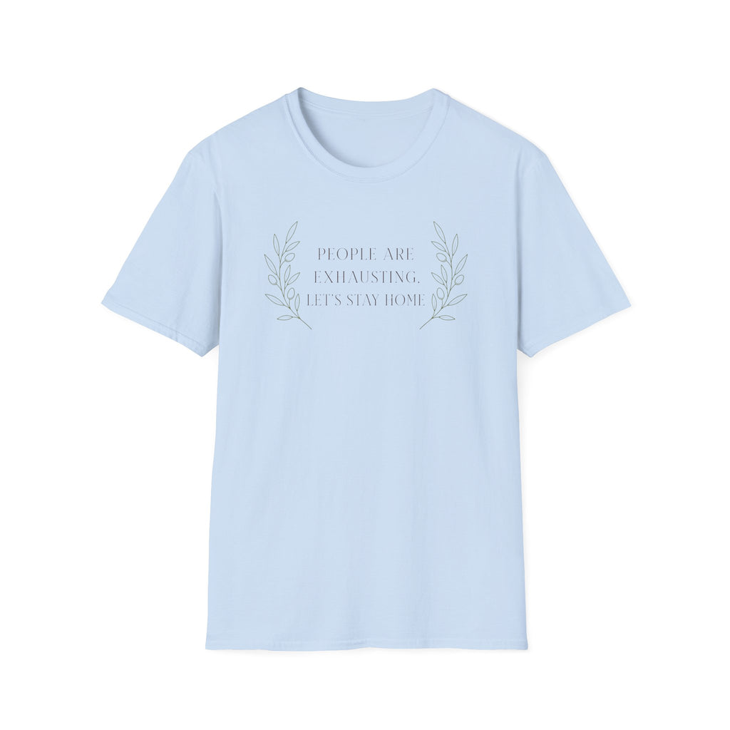 People Are Exhausting Laurel T-Shirt