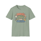 Probably Late For Something T-Shirt