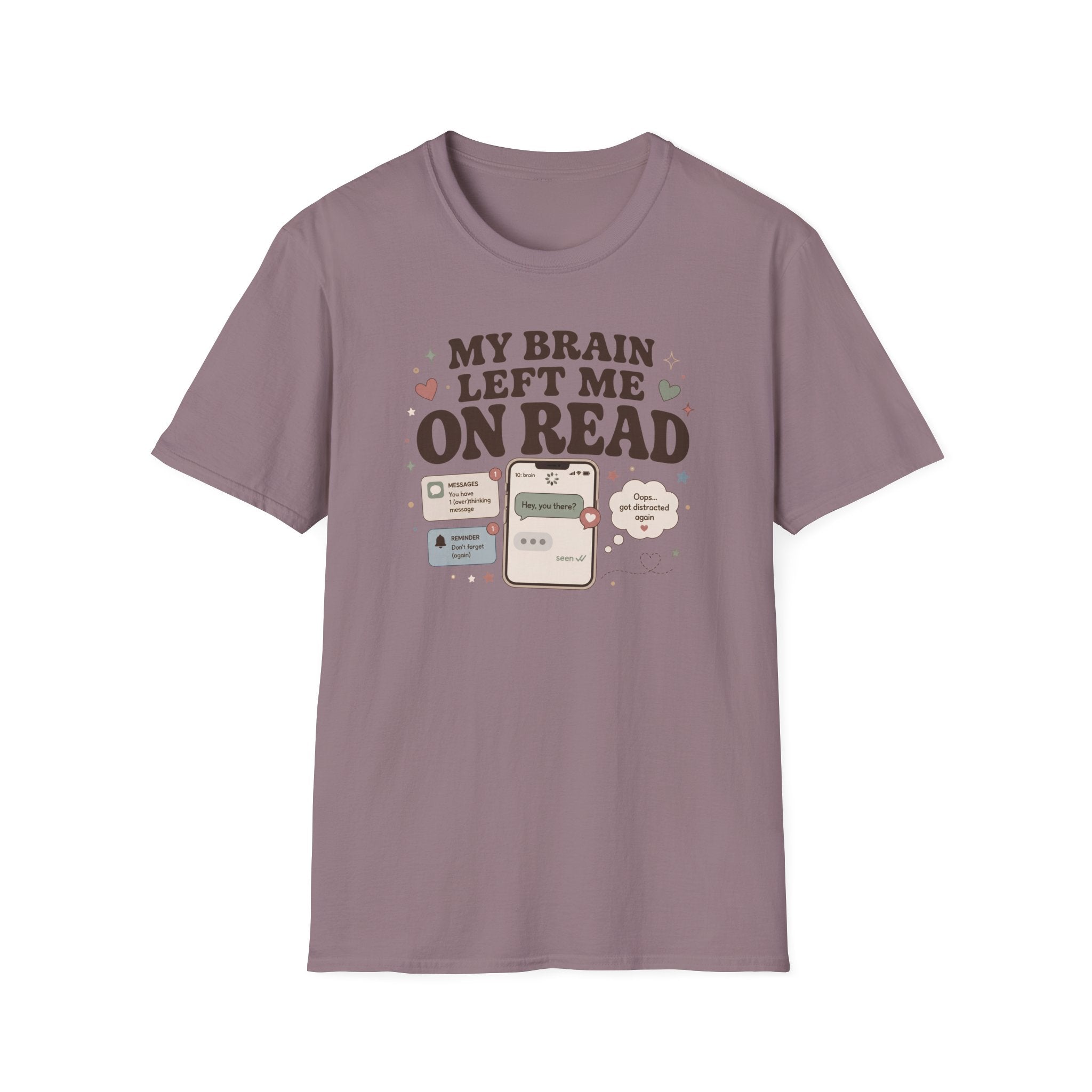 My Brain Left Me On Read T-Shirt