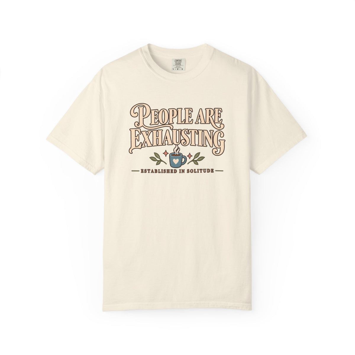 People Are Exhausting est. in solitude T-Shirt