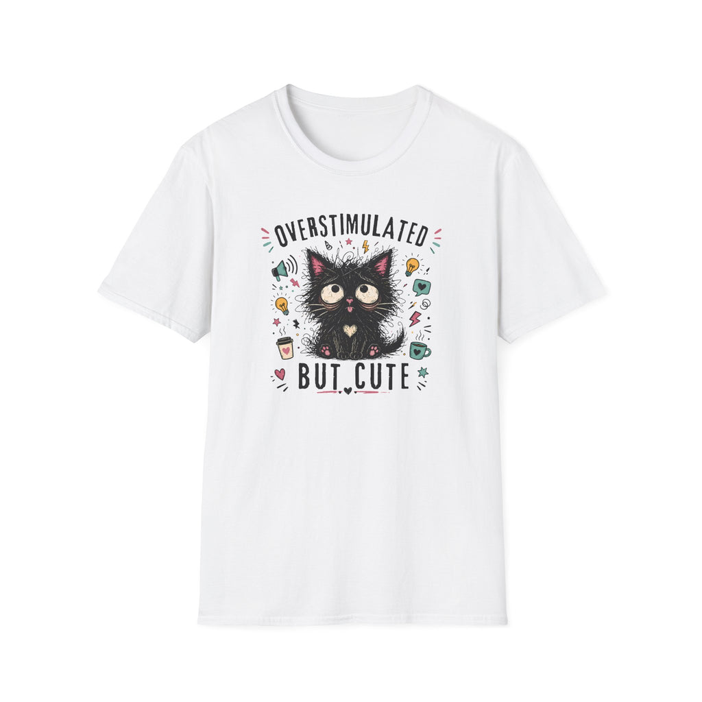 Overstimulated But Cute T-Shirt
