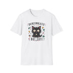 Overstimulated But Cute T-Shirt